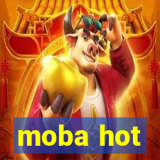 moba hot